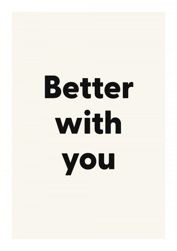 Better with you