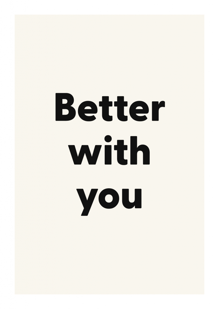 Better with you romantic love quote poster with minimalist typography on ivory background
