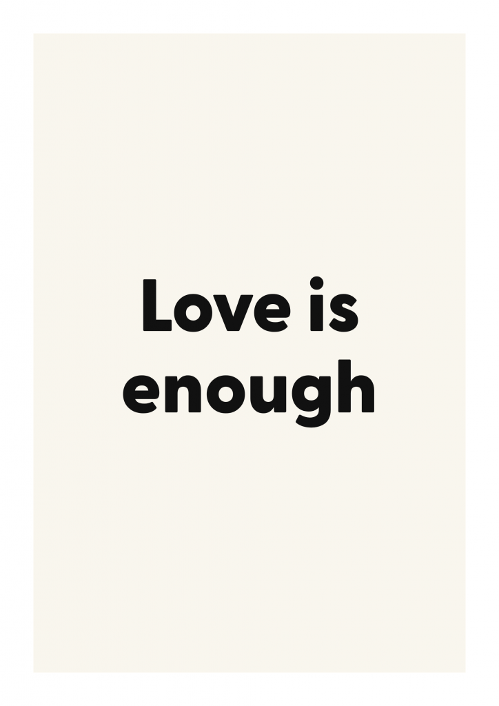 Love is enough romantic love quote poster with minimalist typography on ivory background