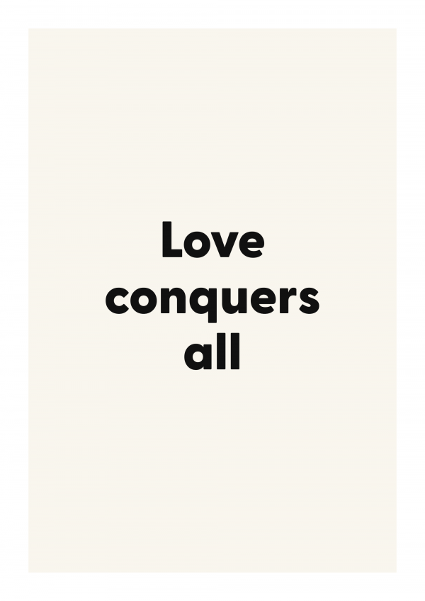Love conquers all