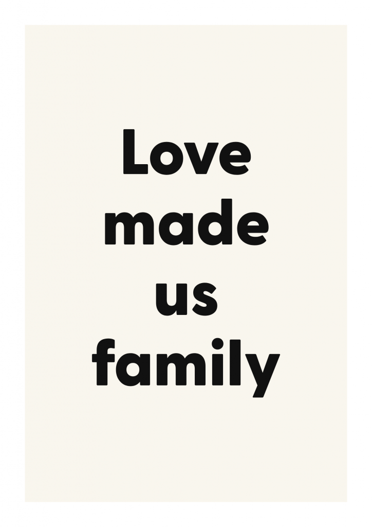 Love made us family romantic love quote poster with minimalist typography on ivory background
