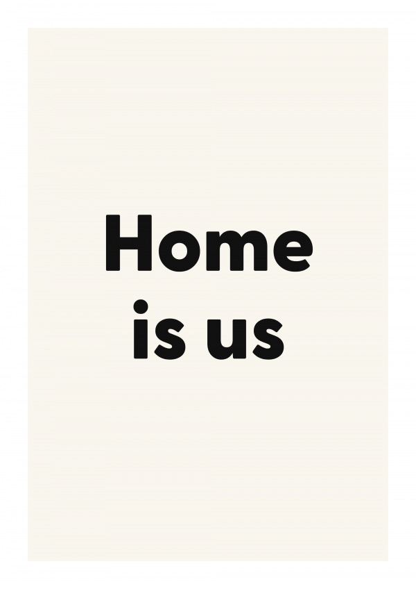 Home is us