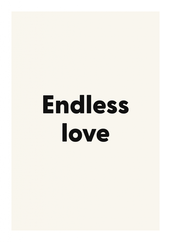 Endless love romantic love quote poster with minimalist typography on ivory background