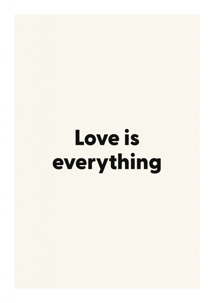 Love is everything romantic love quote poster with minimalist typography on ivory background