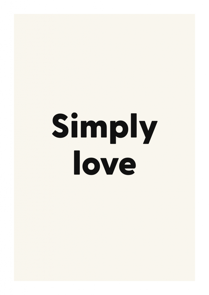 Simply love romantic love quote poster with minimalist typography on ivory background