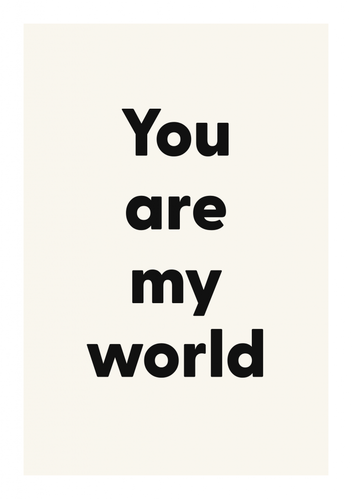 You are my world romantic love quote poster with minimalist typography on ivory background