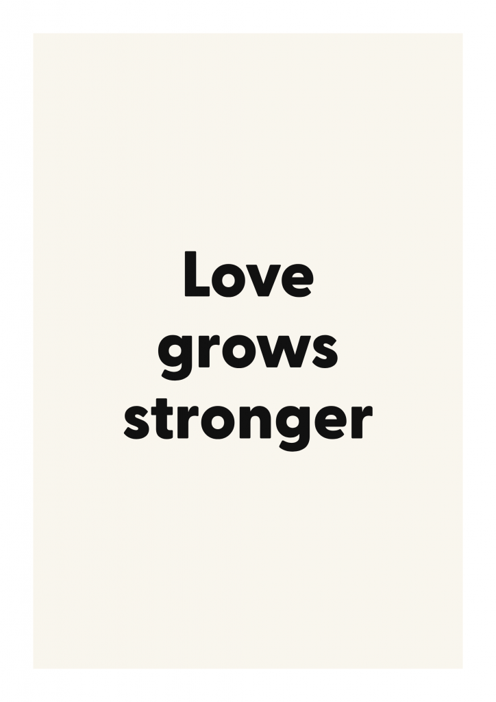 Love grows stronger romantic love quote poster with minimalist typography on ivory background