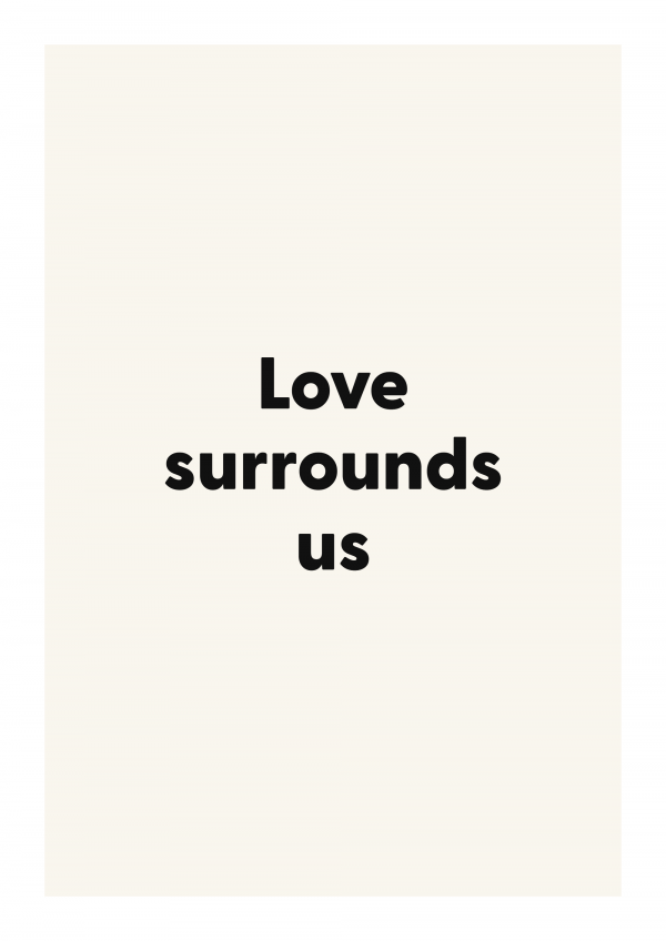 Love surrounds us