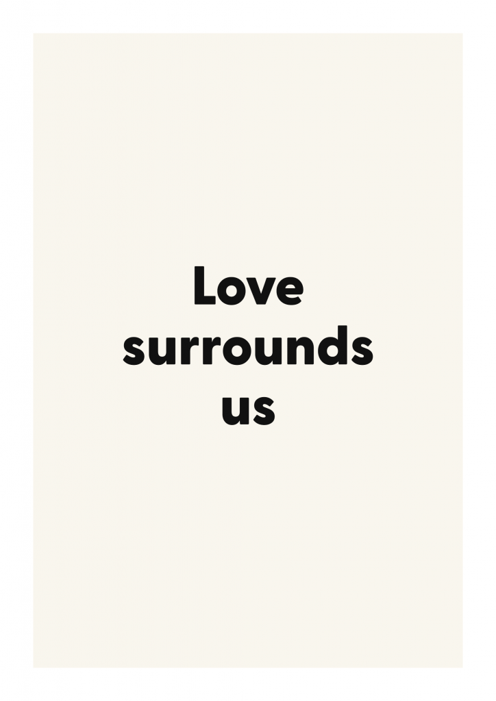 Love surrounds us romantic love quote poster with minimalist typography on ivory background