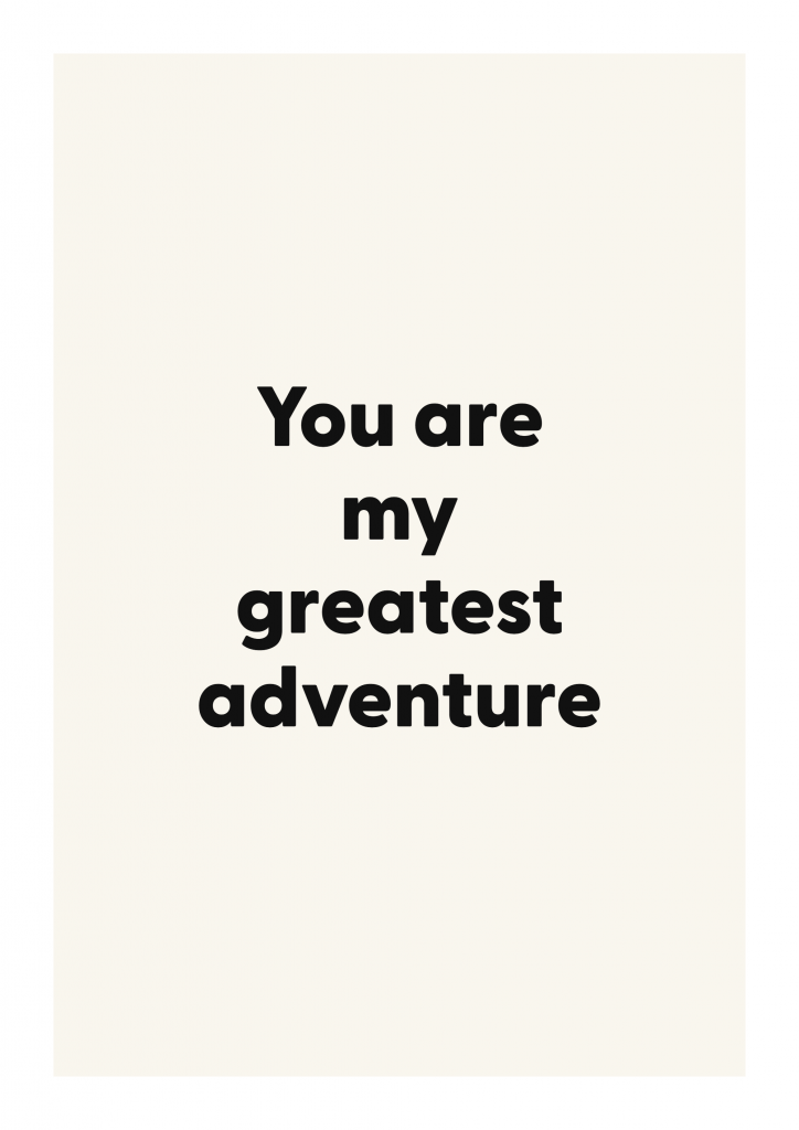 You are my greatest adventure romantic love quote poster with minimalist typography on ivory background