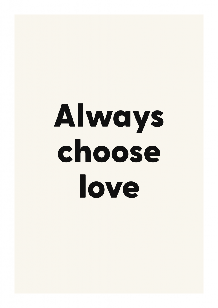 Always choose love romantic love quote poster with minimalist typography on ivory background