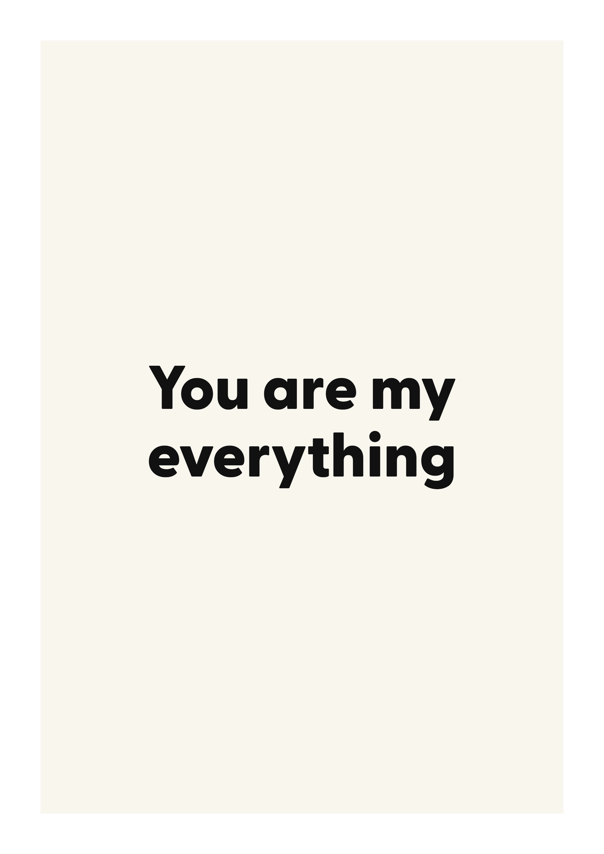 You are my everything romantic love quote poster with minimalist typography on ivory background