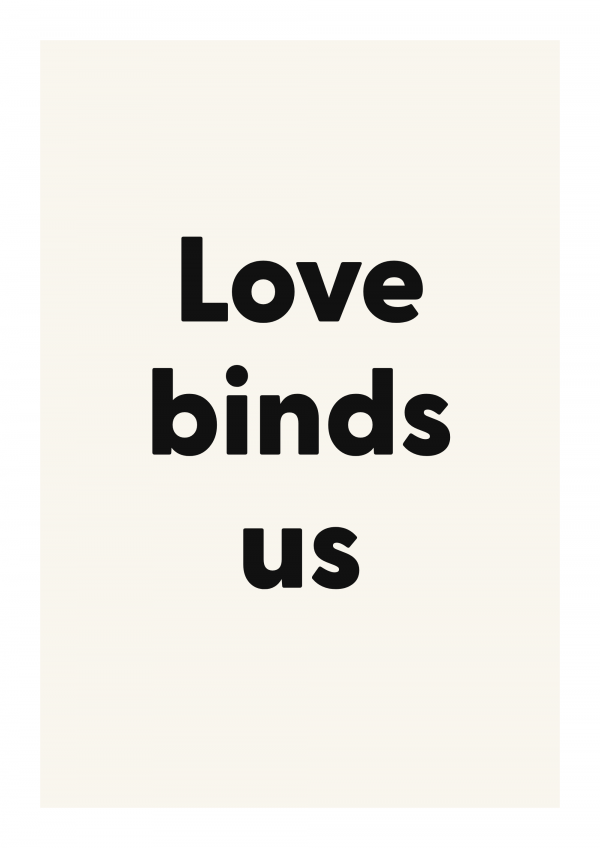 Love binds us
