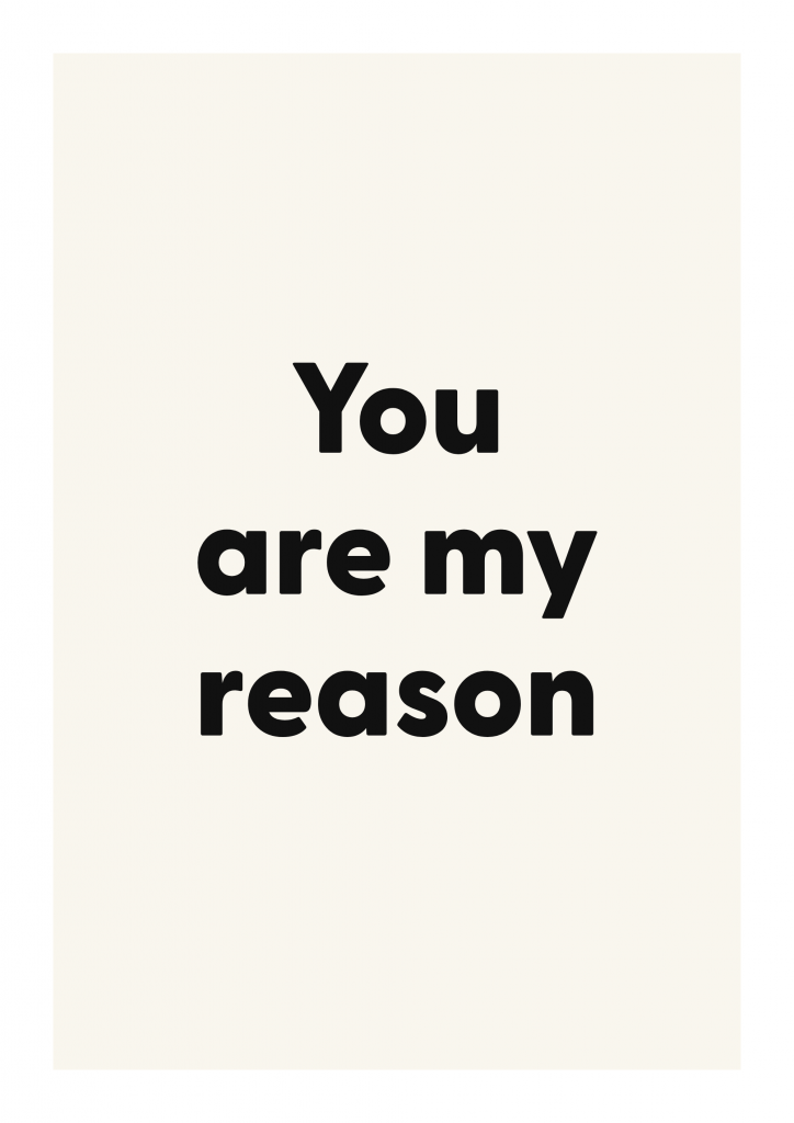 You are my reason romantic love quote poster with minimalist typography on ivory background