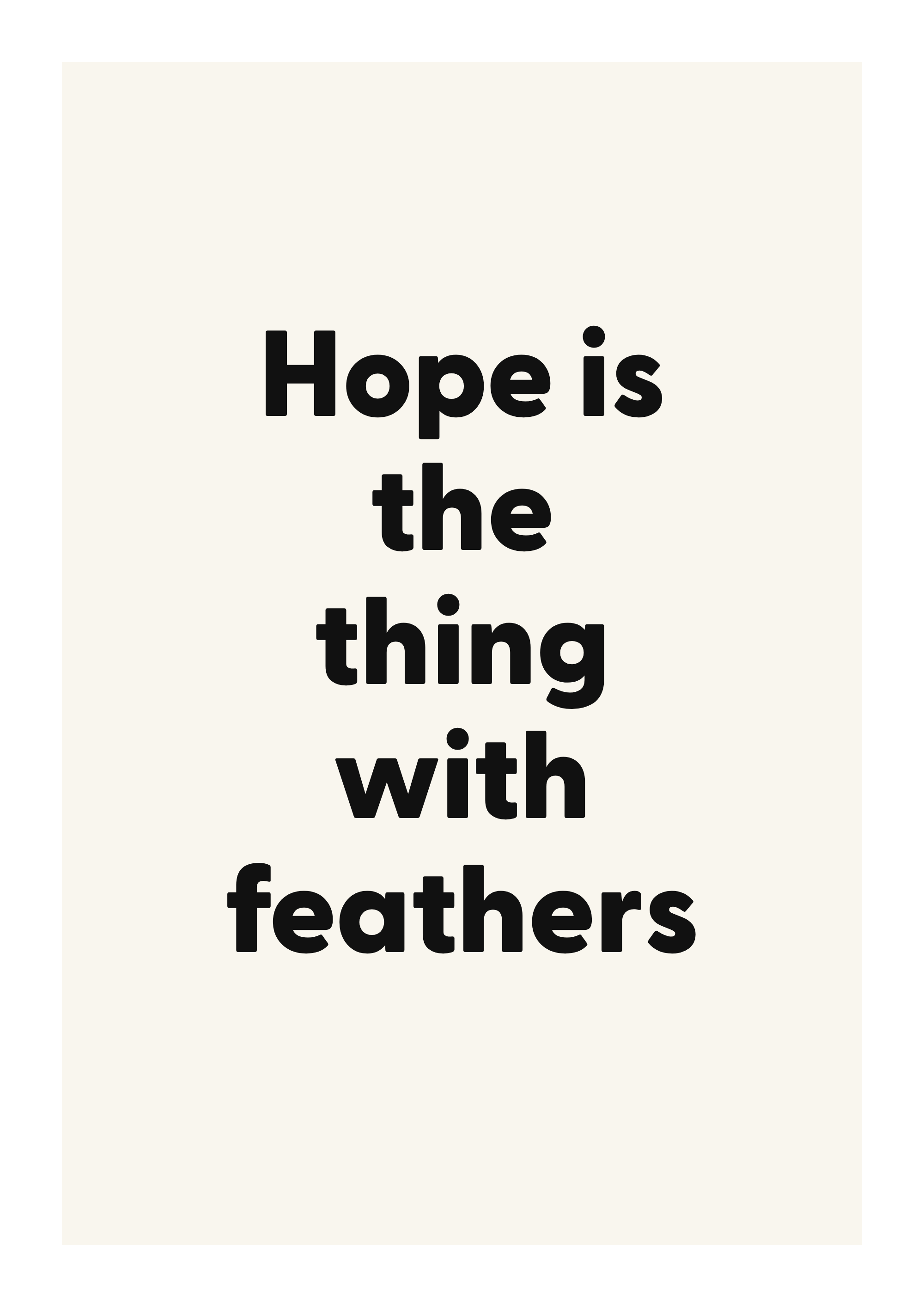Hope is the thing with feathers