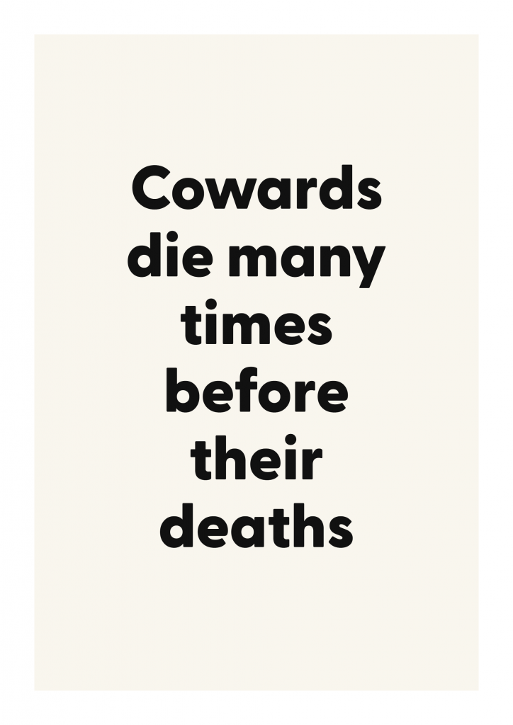 Cowards die many times before their deaths literary quote poster with classic typography on ivory background