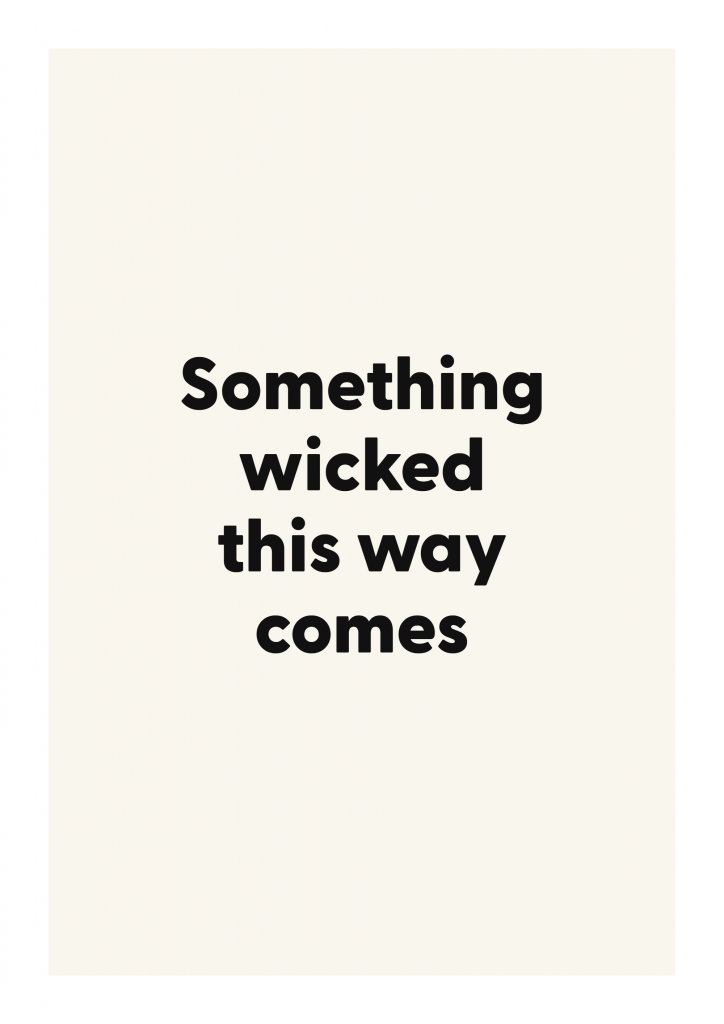 Something wicked this way comes literary quote poster with classic typography on ivory background