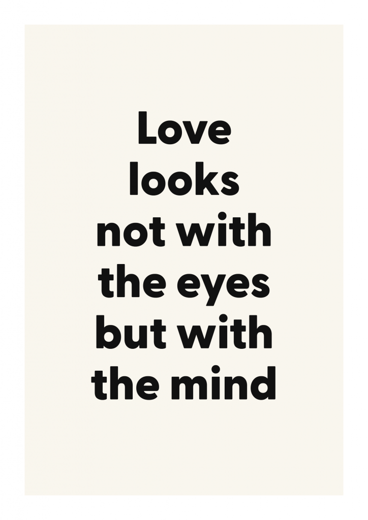 Love looks not with the eyes but with the mind literary quote poster with classic typography on ivory background