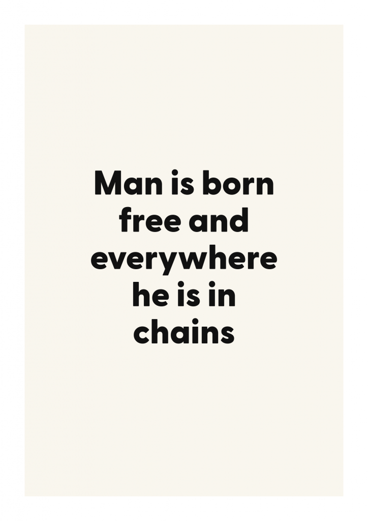 Man is born free and everywhere he is in chains literary quote poster with classic typography on ivory background