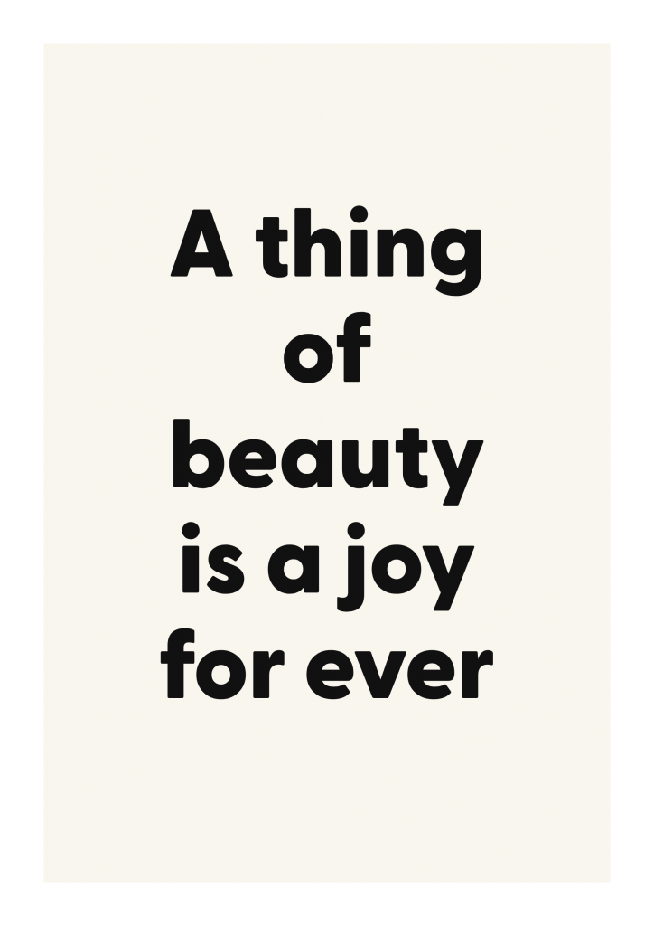 A thing of beauty is a joy for ever literary quote poster with classic typography on ivory background