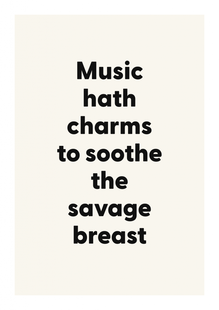Music hath charms to soothe the savage breast funny adult quote poster with bold typography on ivory background