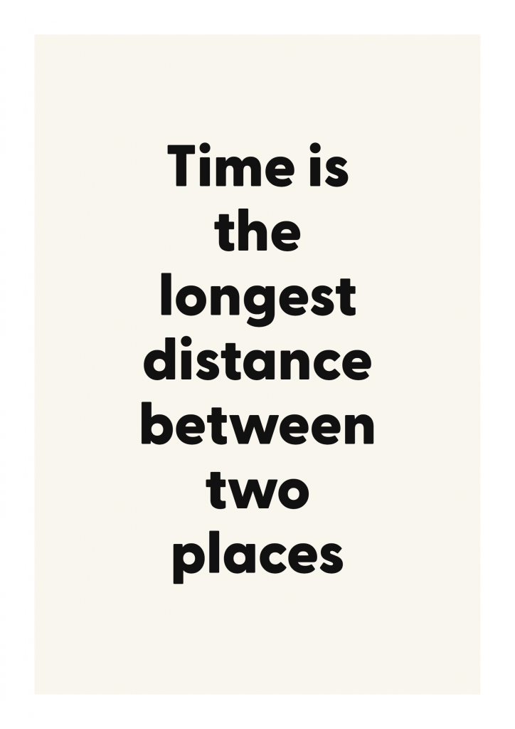 Time is the longest distance between two places literary quote poster with classic typography on ivory background