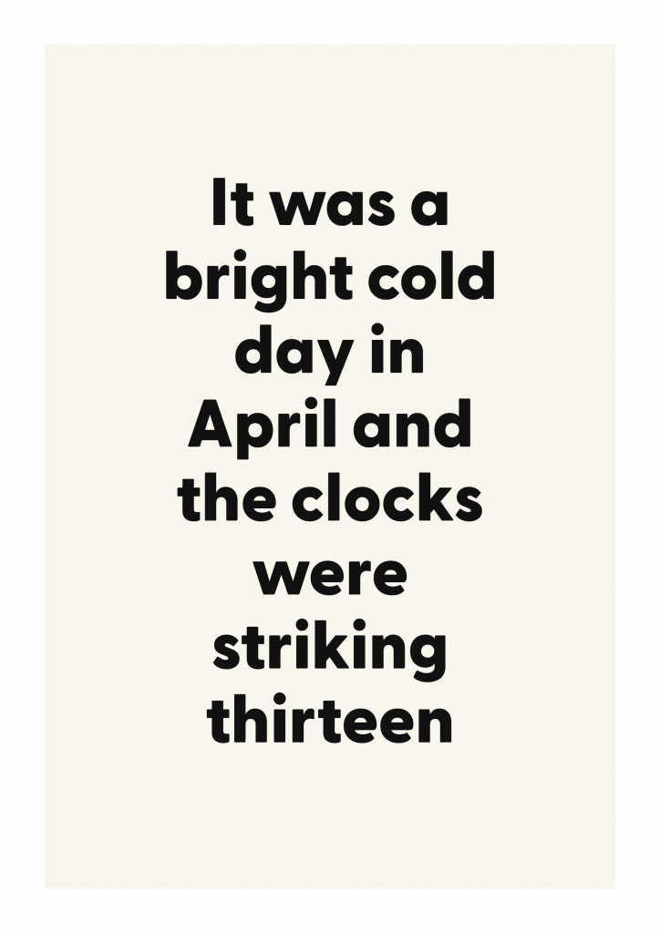 It was a bright cold day in April and the clocks were striking thirteen literary quote poster with classic typography on ivory background