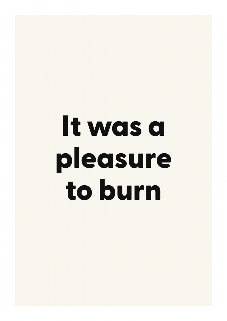 It was a pleasure to burn literary quote poster with classic typography on ivory background