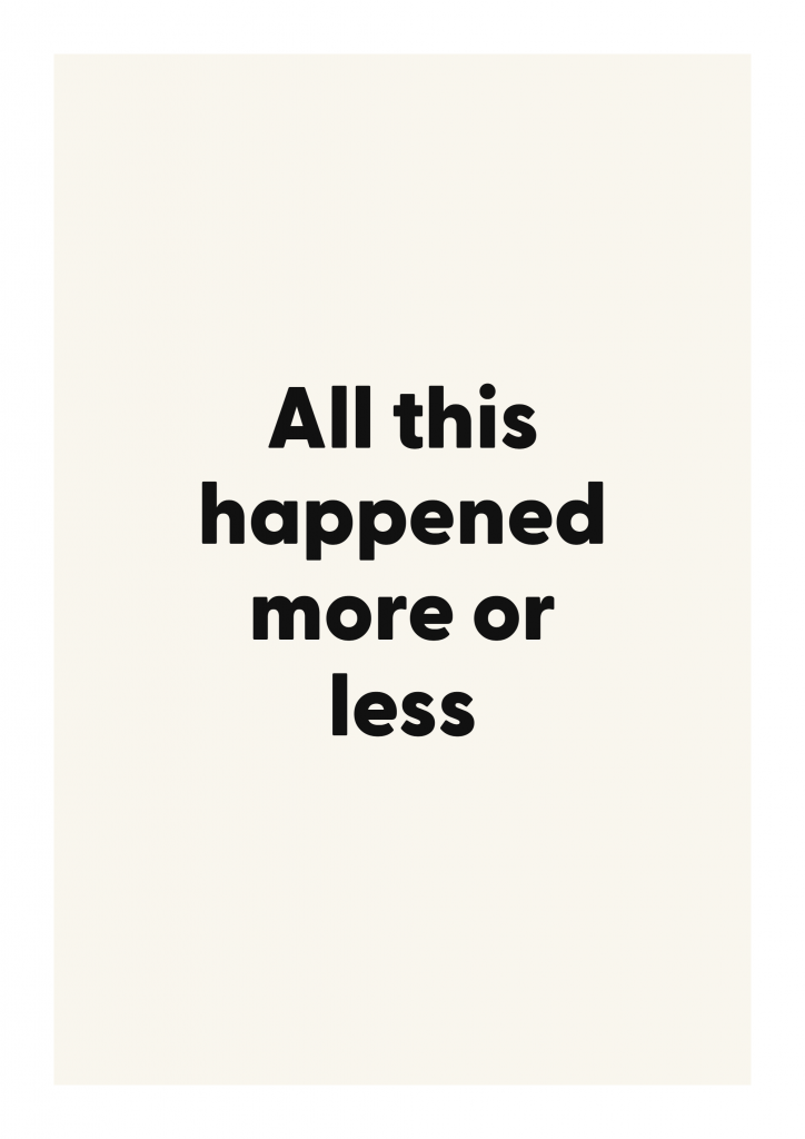 All this happened more or less literary quote poster with classic typography on ivory background