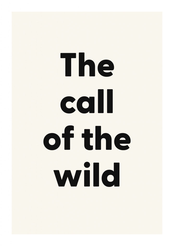 The call of the wild literary quote poster with classic typography on ivory background
