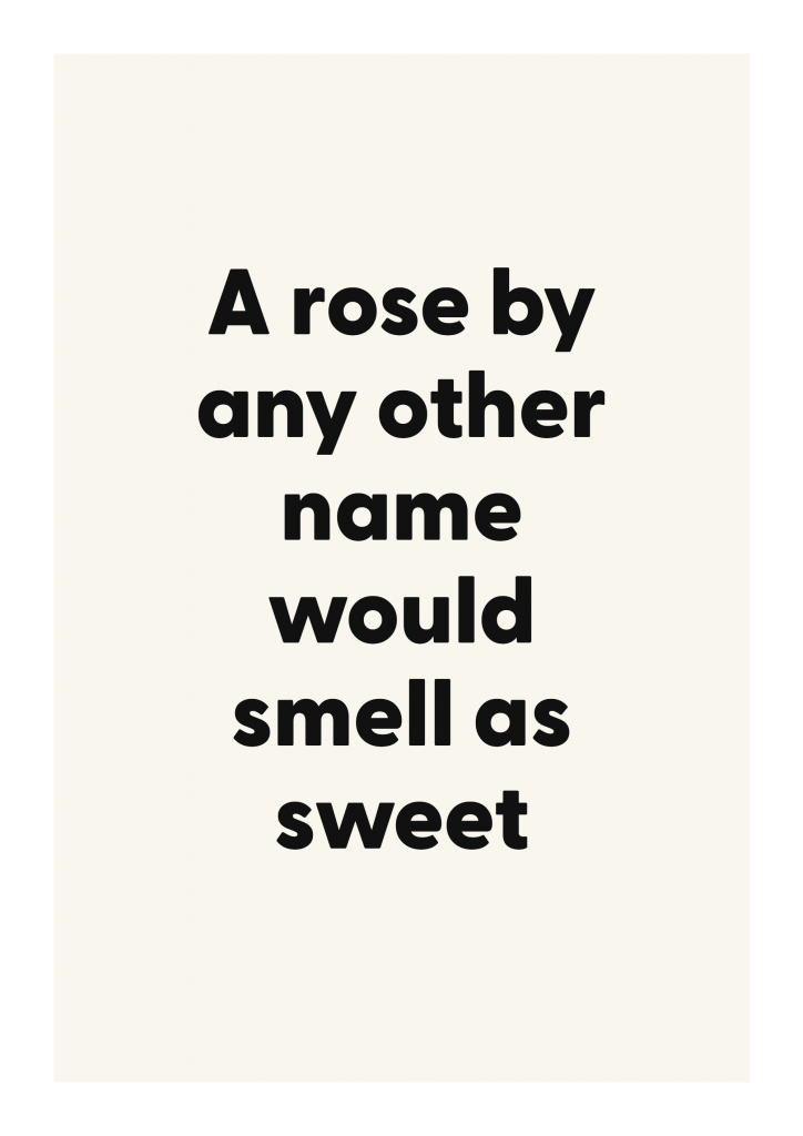 A rose by any other name would smell as sweet literary quote poster with classic typography on ivory background
