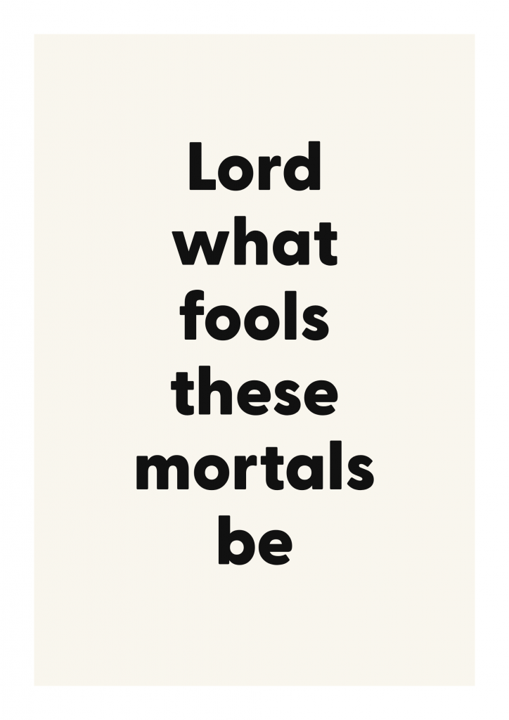 Lord what fools these mortals be literary quote poster with classic typography on ivory background