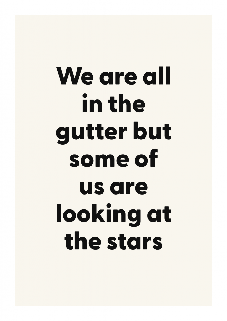 We are all in the gutter but some of us are looking at the stars literary quote poster with classic typography on ivory background