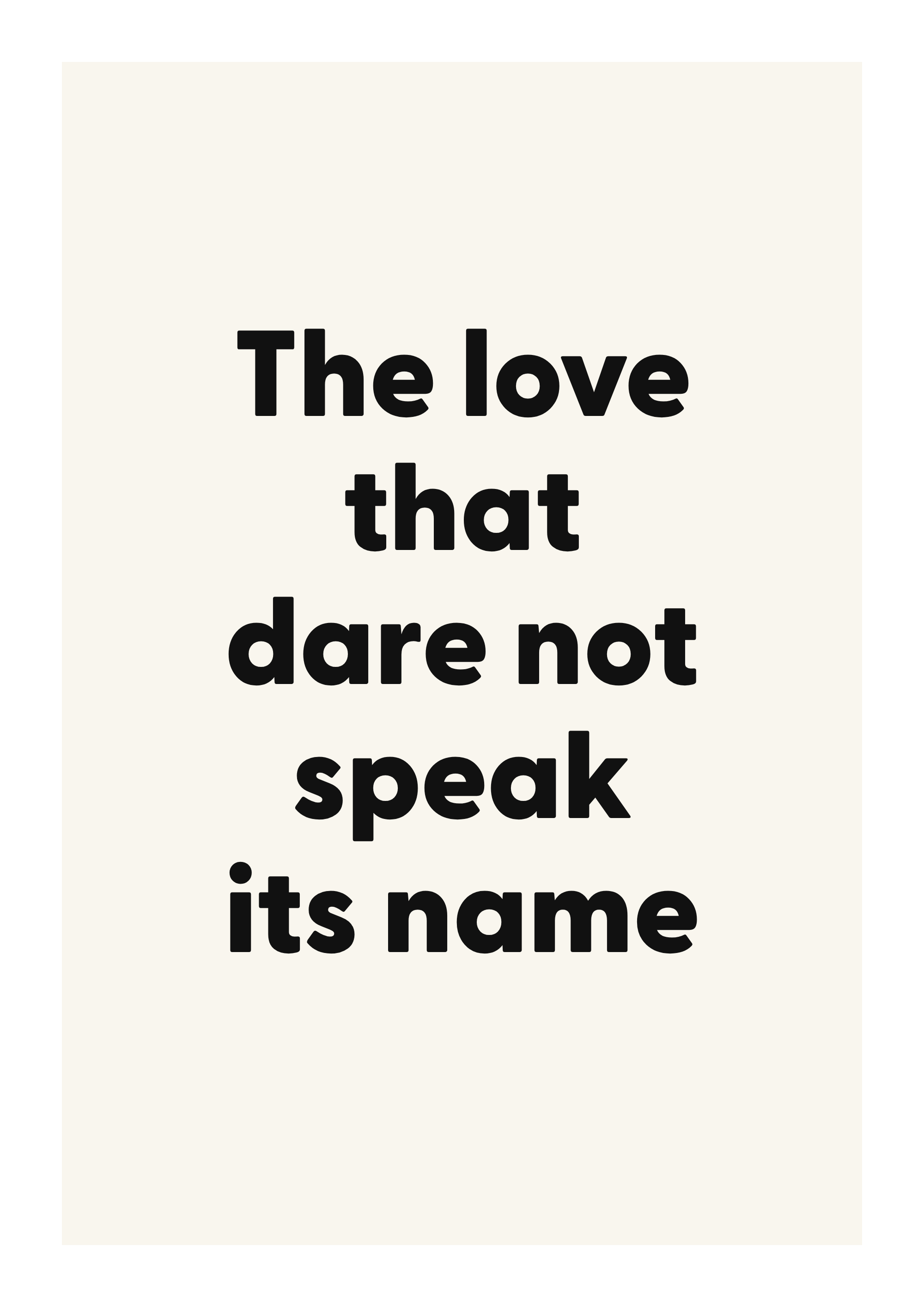 The love that dare not speak its name