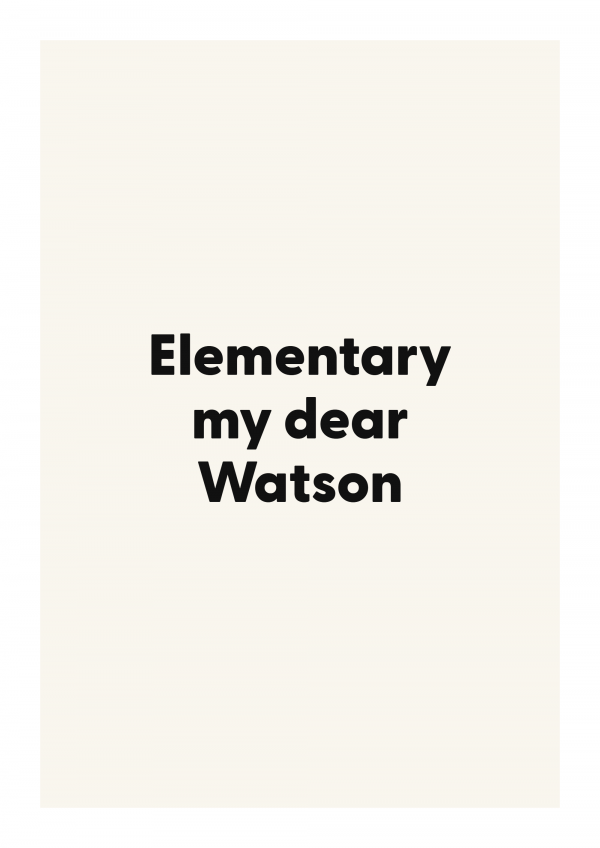 Elementary my dear Watson