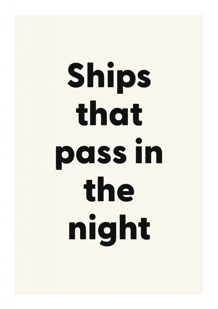 Ships that pass in the night literary quote poster with classic typography on ivory background