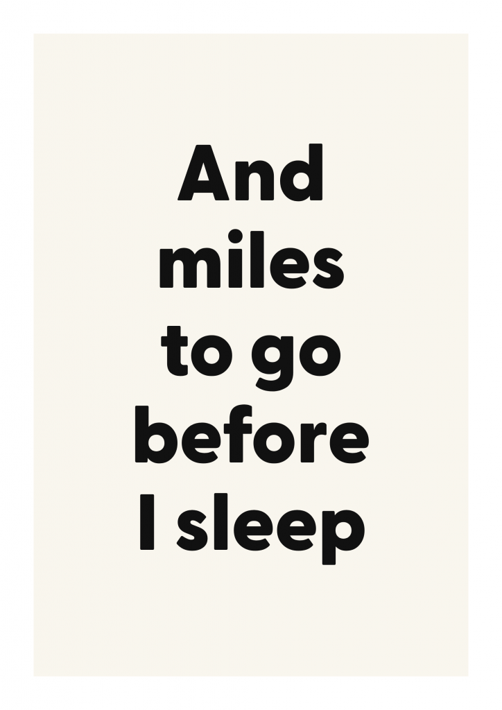And miles to go before I sleep literary quote poster with classic typography on ivory background