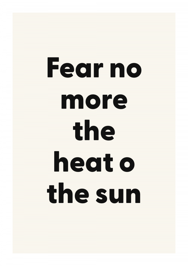 Fear no more the heat o the sun