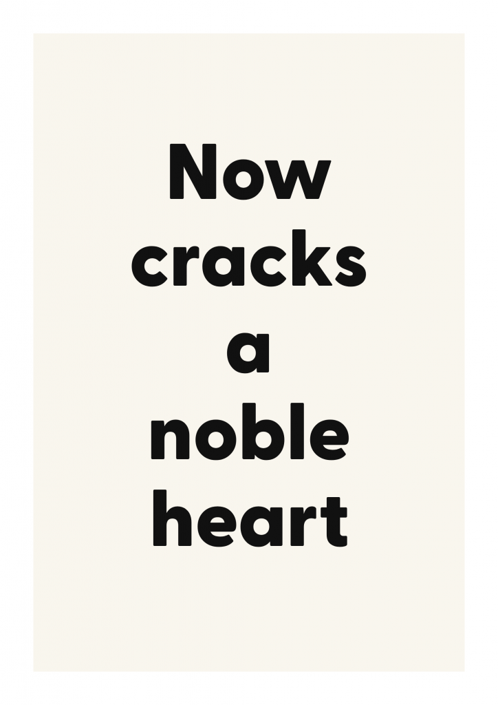 Now cracks a noble heart literary quote poster with classic typography on ivory background