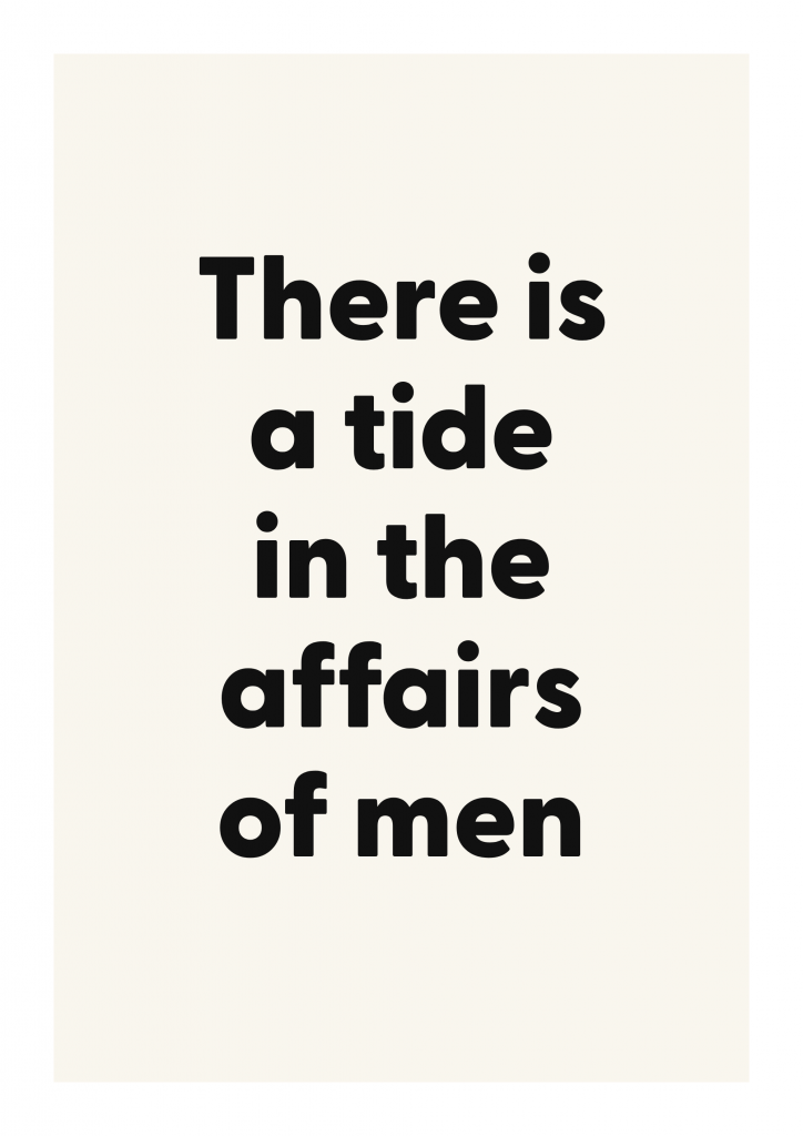There is a tide in the affairs of men literary quote poster with classic typography on ivory background