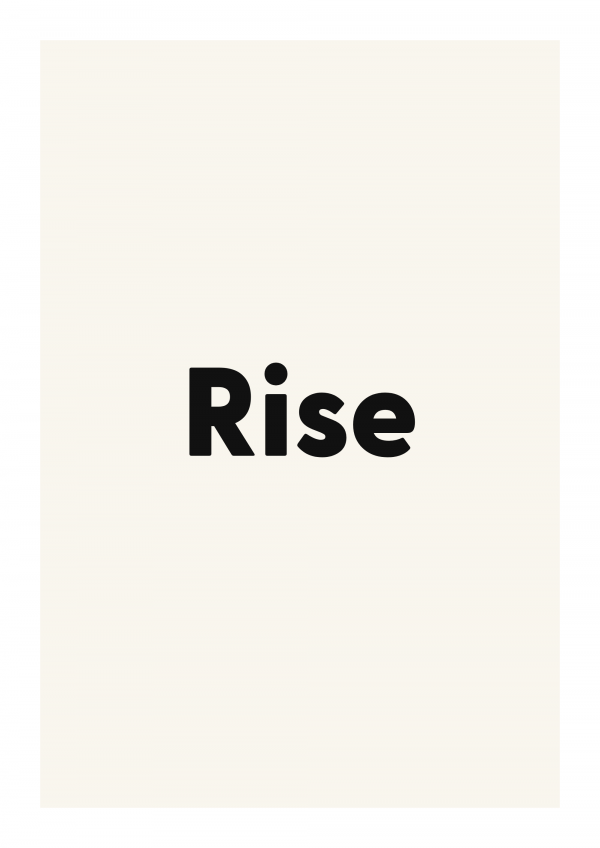 Rise