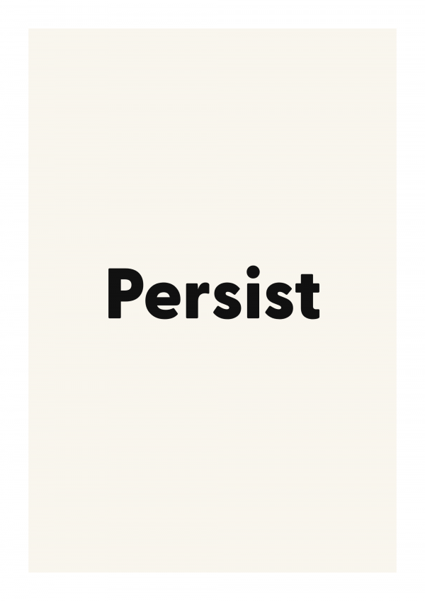 Persist