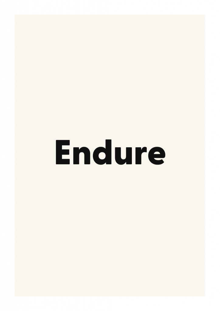 Endure minimalist quote poster with clean typography on ivory background