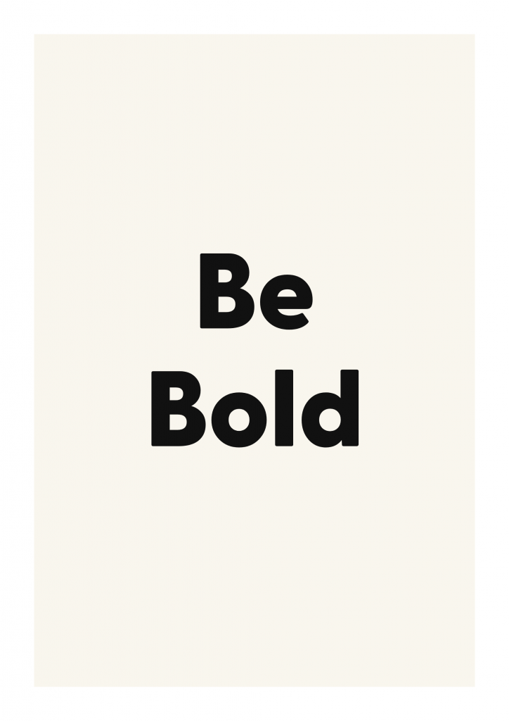 Be Bold minimalist quote poster with clean typography on ivory background