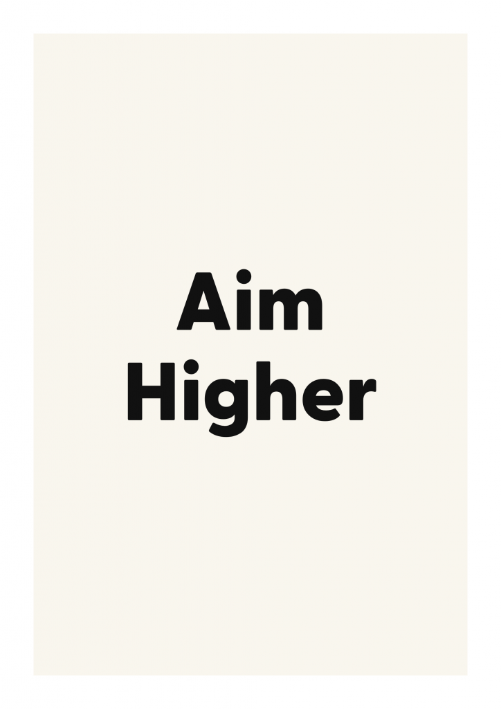 Aim Higher minimalist quote poster with clean typography on ivory background