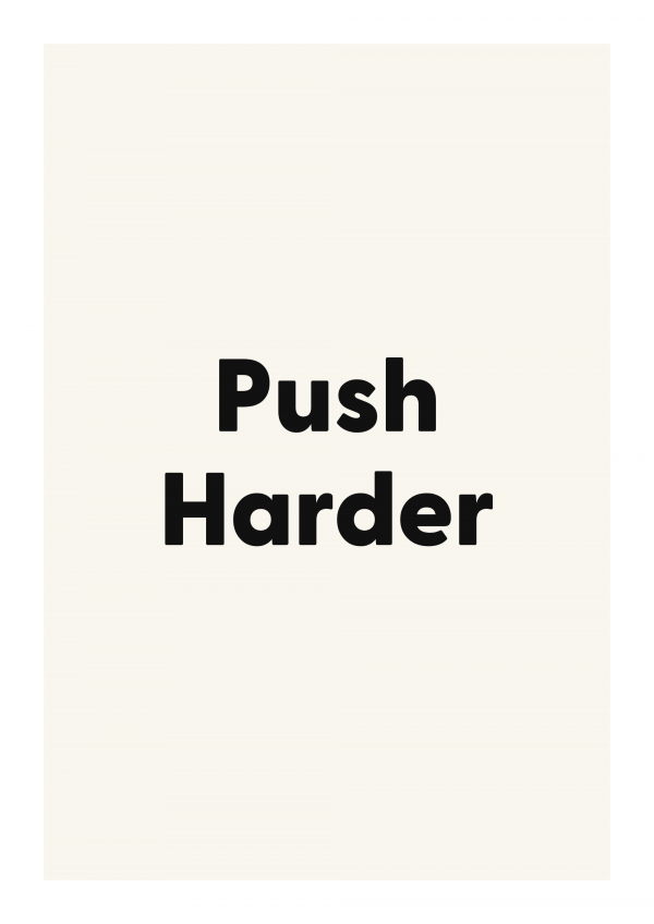 Push Harder