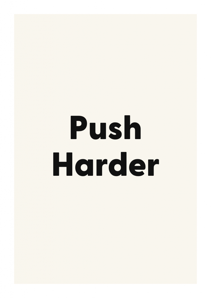 Push Harder minimalist quote poster with clean typography on ivory background
