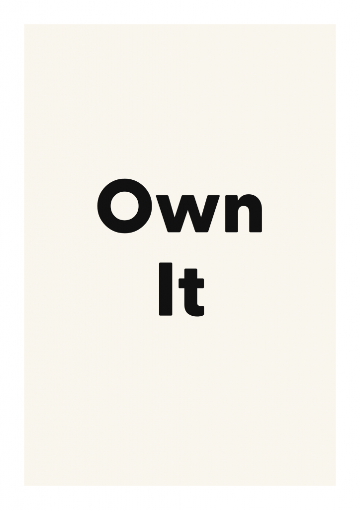 Own It minimalist quote poster with clean typography on ivory background