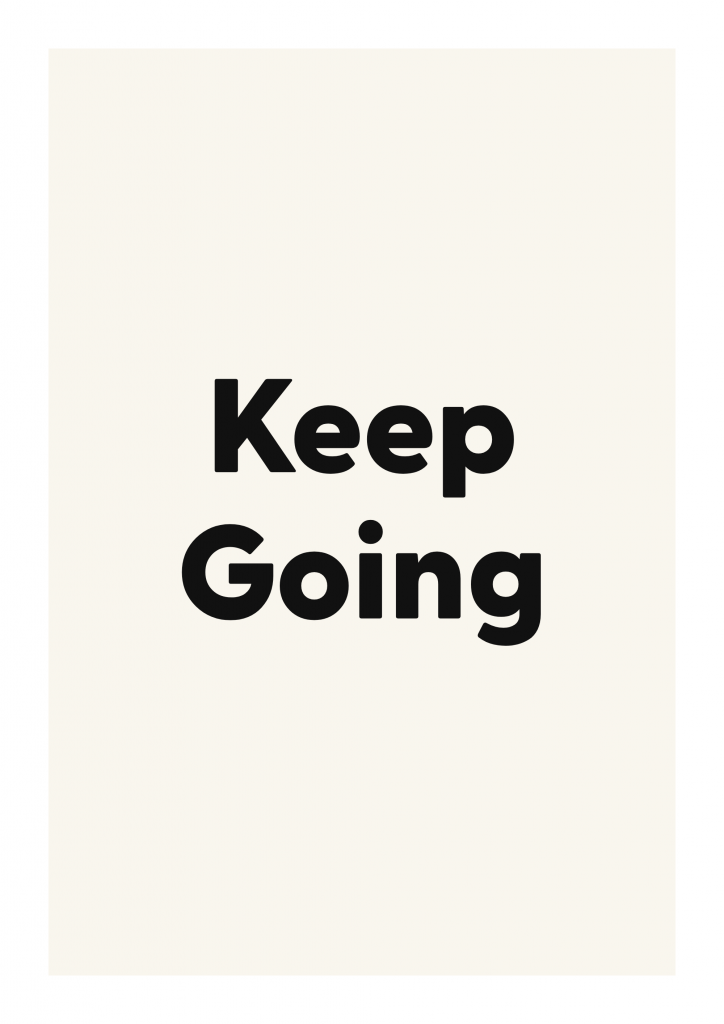 Keep Going minimalist quote poster with clean typography on ivory background