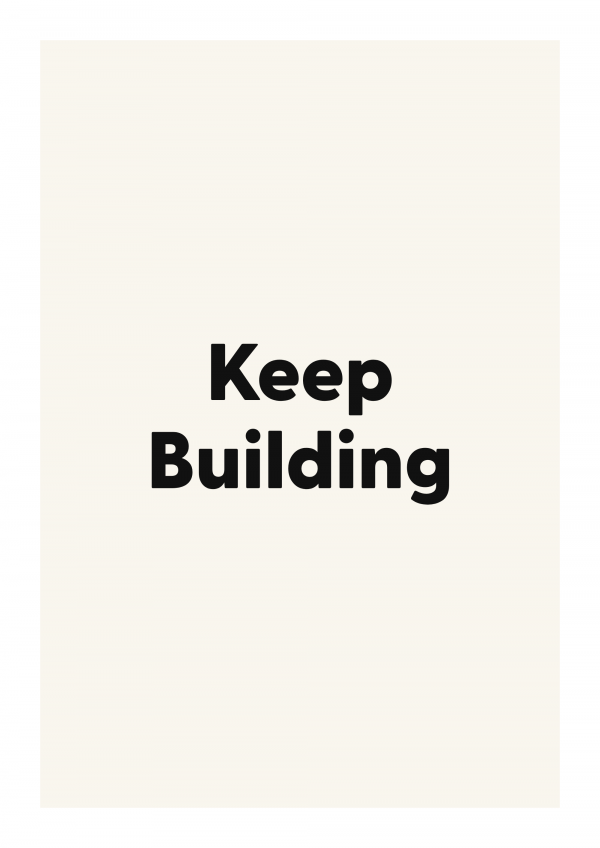 Keep Building